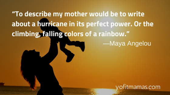 Maya Angelou Quote on Mom